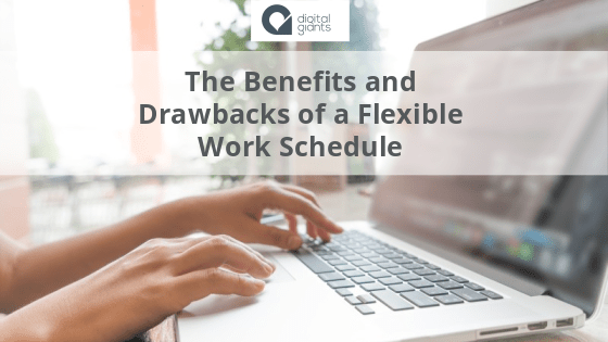 The Benefits and Drawbacks of a Flexible Work Schedule