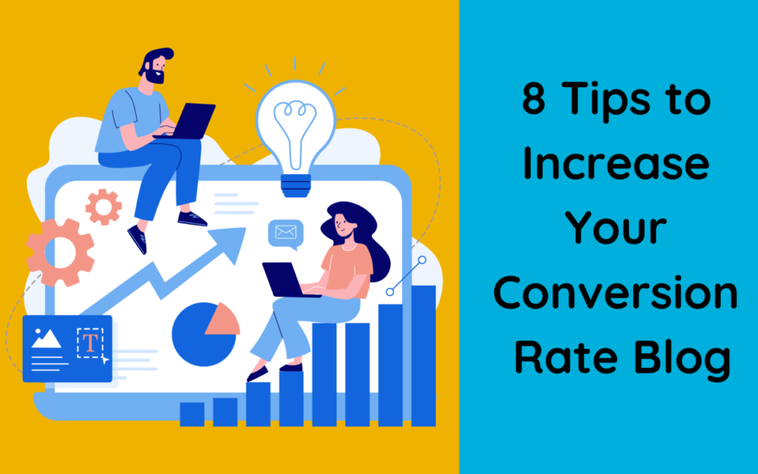 8 Tips to Increase Your Website Conversion Rate